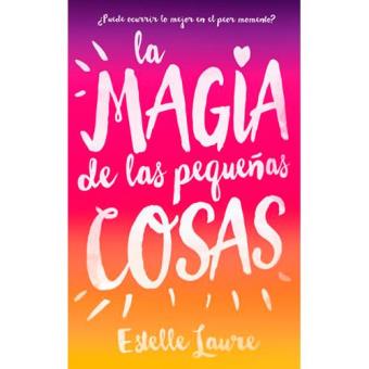 La magia de las pequeñas cosas