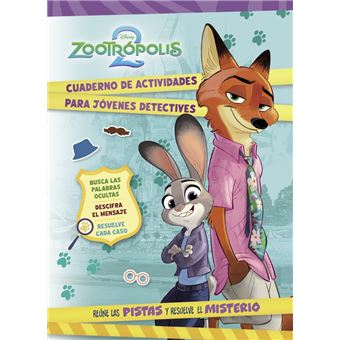 Zootrópolis 2. Cuaderno de actividades para jóvenes detectiv