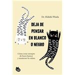 Deja de pensar en blanco o negro