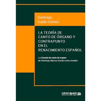 La teoría de canto de órgano y contrapunto en el Renacimiento español - 1
