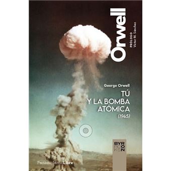 Tu Y La Bomba Atomica Y Otros Escritos 1945