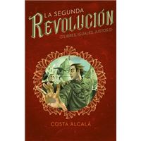 La Segunda Revolución 3 - Libres, iguales, justos