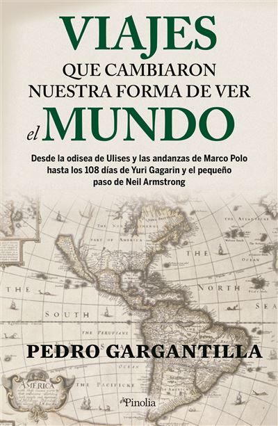 Viajes que cambiaron nuestra forma de ver el mundo -  Pedro Gargantilla Madera (Autor)