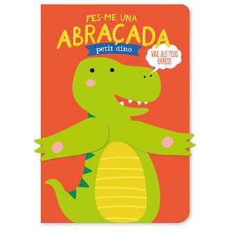Fes-Me Una Abraçada Petit Dino