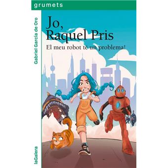 Jo, Raquel Pris 1. El meu robot té