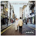 (What's The Story) Morning Glory? Ed. Remasterizada - Vinilo