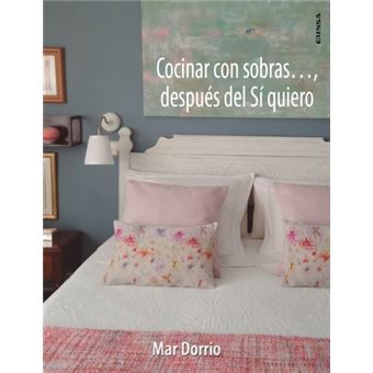Cocinar con sobras..., después del sí quiero