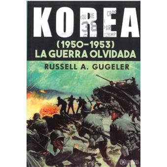 Korea (1950-1953) La Guerra Olvidada