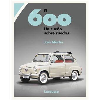 El 600. un sueño sobre ruedas