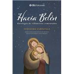 Hacia Belén. Antología de villancicos comentados