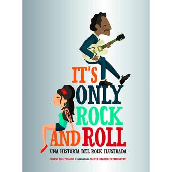 It's Only Rock And Roll - Una historia del rock ilustrada