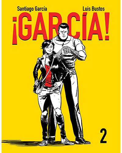 Astiberri Oscuros ¡García! Vol 2 - Luis Bustos (Autor), Santiago García (Autor), Garcia-Bustos (Autor), Santiago García (Traducción)