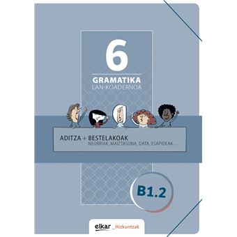 Gramatika lan koadernoa 6 b1.2