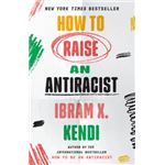 How To Raise An Antiracist