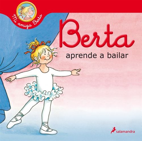 Default Constructor Berta Aprende A Bailar (Mi Amiga Berta) - Liane Schneider (Autor), Eva Wenzel-Bürger (Ilustración), Teresa Clavel Lledó (Traducción)