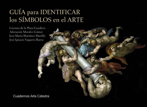 Default Constructor Guía Para Identificar Los Símbolos En El Arte - Adoración Morales Gómez (Autor), José Ignacio Vaquero Ibarra (Autor), Antonio Olmedo Molino (Autor), José María Martínez Murillo (Autor), Lorenzo De La Plaza Escudero (Autor)