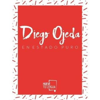 Diego Ojeda en estado puro