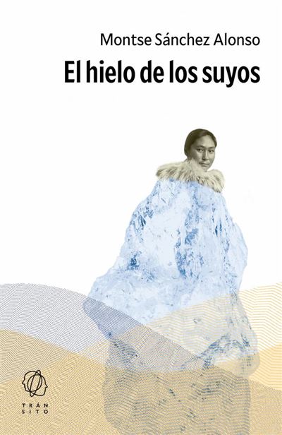 Default Constructor Mujer El Hielo De Los Suyos - Montse Sánchez Alonso (Autor)