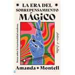 La era del sobrepensamiento mágico. Notas sobre la irraciona