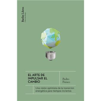 El Arte De Impulsar El Cambio