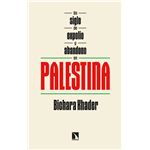 Un Siglo De Expolio Y Abandono En Palestina