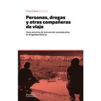 Personas, Drogas Y Otras Compañeras De Viaje