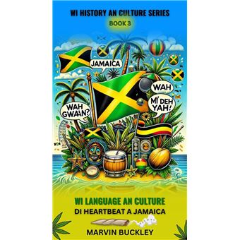 Wi Language an Culture: Di Heartbeat a Jamaica - 1
