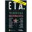 ETA: 50 años de terrorismo nacionalista + Diccionario breve para entender el terrorismo de ETA