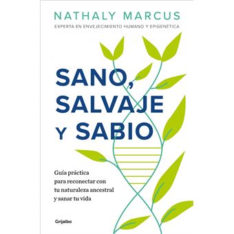 Sano, salvaje y sabio