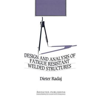 Design and Analysis of Fatigue Resistant Welded Structures - 1