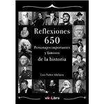 Reflexiones: 650 personajes importantes y famosos de la hist