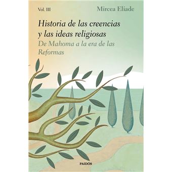 Historia de las creencias y las ideas religiosas III