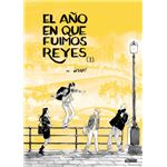 El Año En Que Fuimos Reyes 1