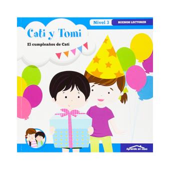 Cati y Tomi: El cumpleaños de Cati. Buenos lectores. Nivel 3