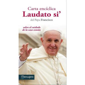 Carta encíclica Laudato si'. Sobre el cuidado de la casa común