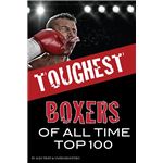 Toughest Boxers of All Time Top 100