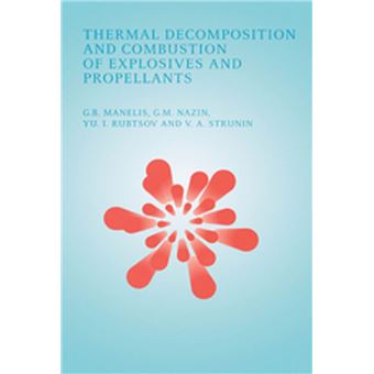Thermal Decomposition and Combustion of Explosives and Propellants - 1