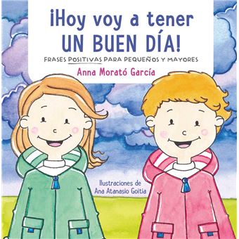 Hoy voy a tener un buen día! - 12 frases positivas para pequeños y mayores  - · 5% de descuento | Fnac