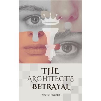 The Architect´s Betrayal - 1