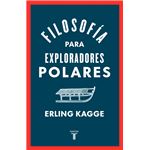 Filosofia Para Exploradores Polares