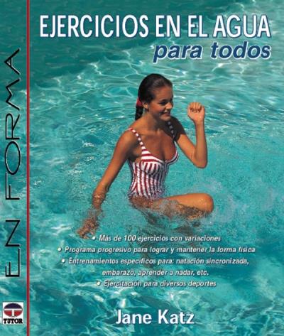 Ediciones Tutor, S.a. Ejercicios En El Agua Para Todos
