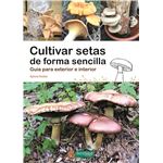 Cultivar setas de forma sencilla