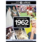 Si Naciste En 1962: De 1962 A 1979