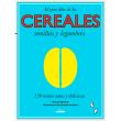 El gran libro de los cereales, semillas y legumbres