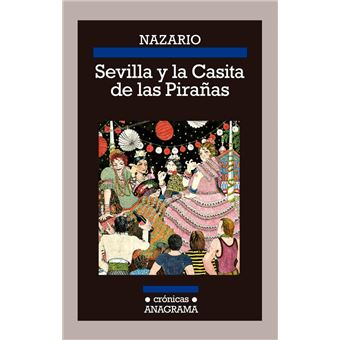 Sevilla y la casita de las pirañas