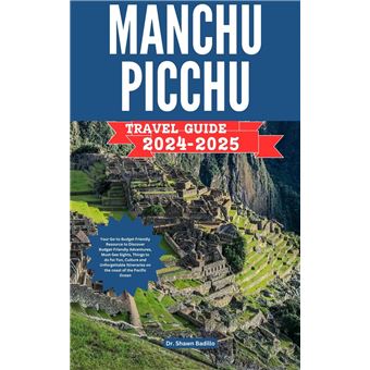MANCHU PICCHU TRAVEL GUIDE - 1