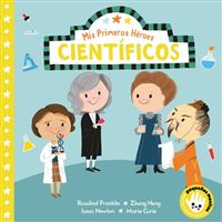 Mis Primeros Héroes. Científicos (Libro de cartón) (Mis Primeros Héroes)