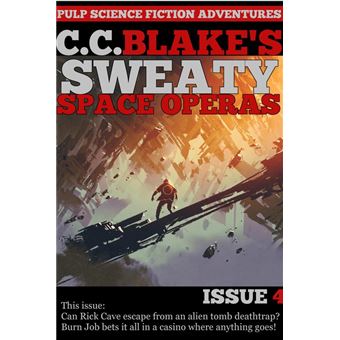 C. C. Blake's Sweaty Space Operas, Issue 4 - 1