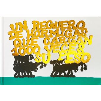 Un Reguero De Hormigas Que Cargan 1000 Veces Su Peso