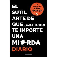 El sutil arte de que (casi todo) te importe una mierda. Diario
